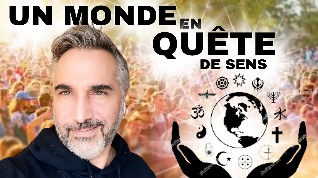 Nous vivons dans une ère intéressante, un monde en quête de sens !