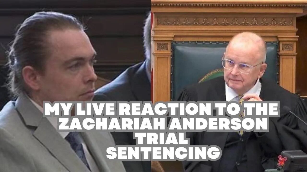 My Live Reaction to the Zachariah Anderson Sentencing