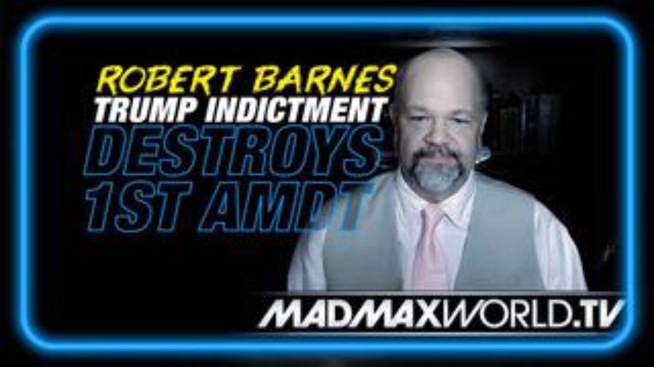 4th Indictment of Trump Destroys The First Amendment, Warns Robert Barnes