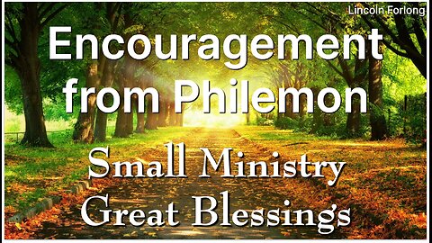 Encouragement from Philemon - Small Ministry Great Blessings