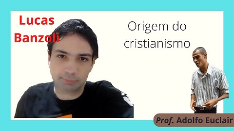 Origem do Cristianismo com mestre Lucas Banzoli