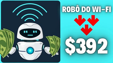 Ganhe $392 Com Esse Robô de Wi-Fi Automático (Ganhar Dinheiro Online)