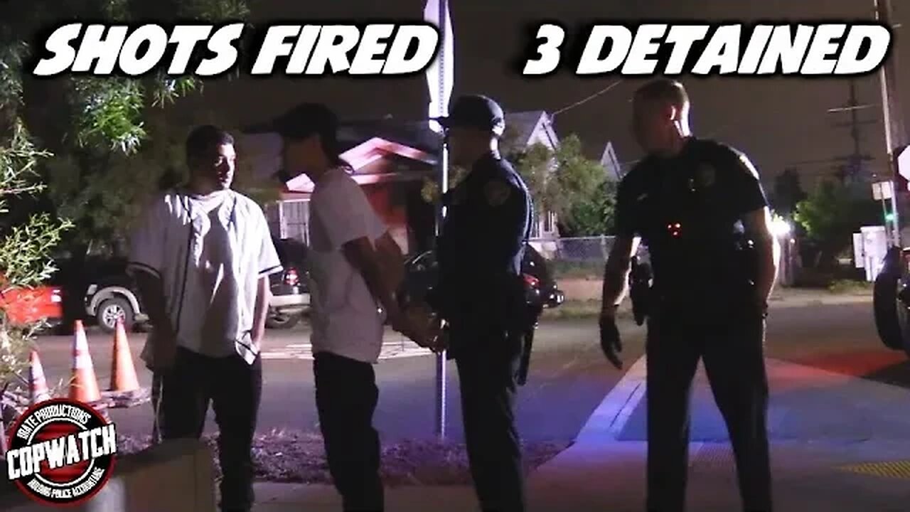 Police Respond to Shot Fired 3 Detained | Copwatch