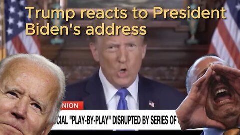 Trump Reacts to President Biden's Address