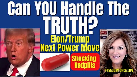 CAN YOU HANDLE THE TRUTH? TRUMP-ELON POWER MOVE, MARK OF THE BEAST 11-29-23