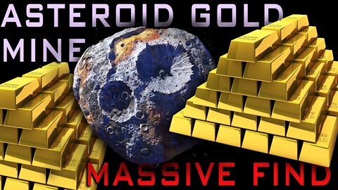 Asteroid May Have Enough Gold To Make Us ALL Billionaires!