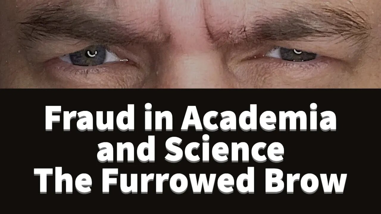 Fraud in Science - The Furrowed Brow