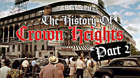 The History Of Crown Heights [Part 2] #DidYouKnow