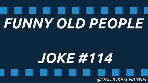 Funny joke about OLD People! - Joke of the day 114 -@dadjokeschannel