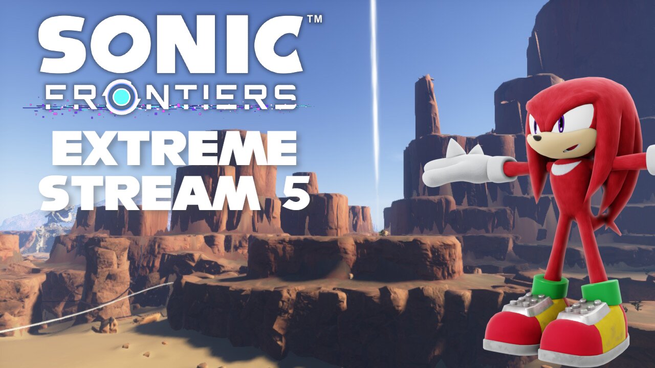 Can We Please Leave This Desert Already?! - Sonic Frontiers EXTREME Difficulty (Session 5)