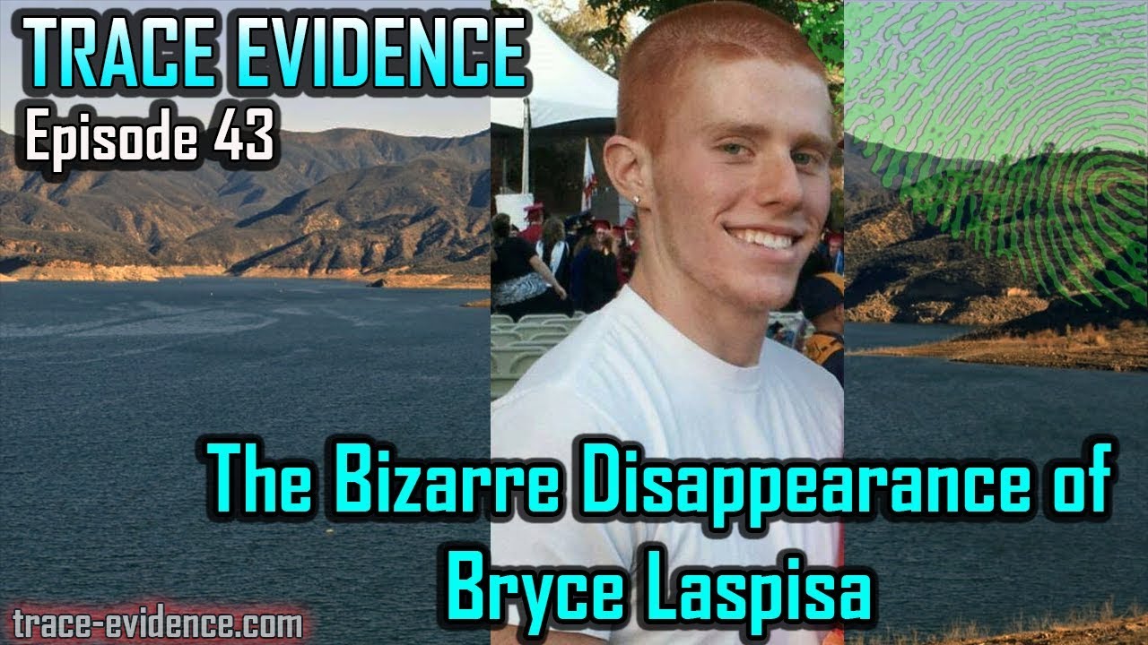 043 - The Bizarre Disappearance of Bryce Laspisa