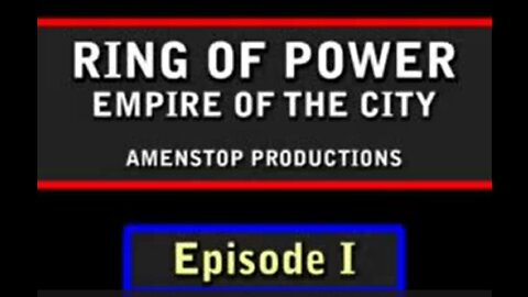 Ring Of Power - Part 1 - Empire Of The City