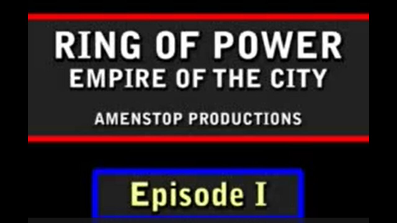 Ring Of Power - Part 1 - Empire Of The City