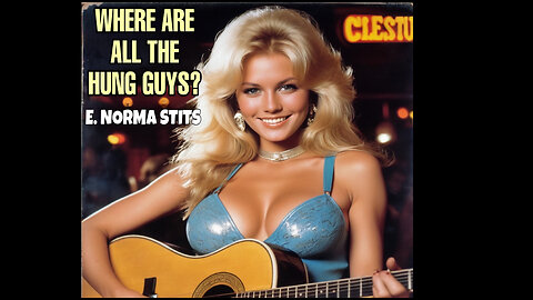 Where Are All The Hung Guys Hanging Out? (Rare 1980s Country Song) - E. Norma Stits