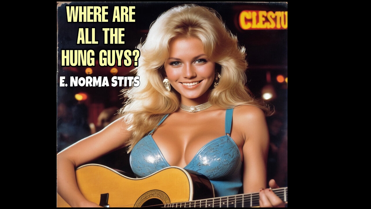 Where Are All The Hung Guys Hanging Out? (Rare 1980s Country Song) - E. Norma Stits