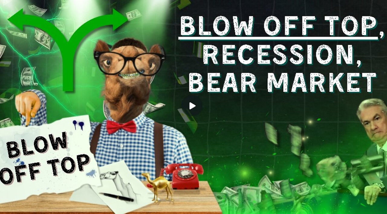 Blow off top, Recession, Bear Market