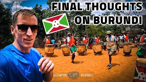 Final thoughts on Burundi - S02 E04