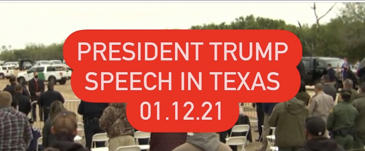 HISTORIC BORDER WALL COMPLETION! President Trump Speaks In Texas 011221