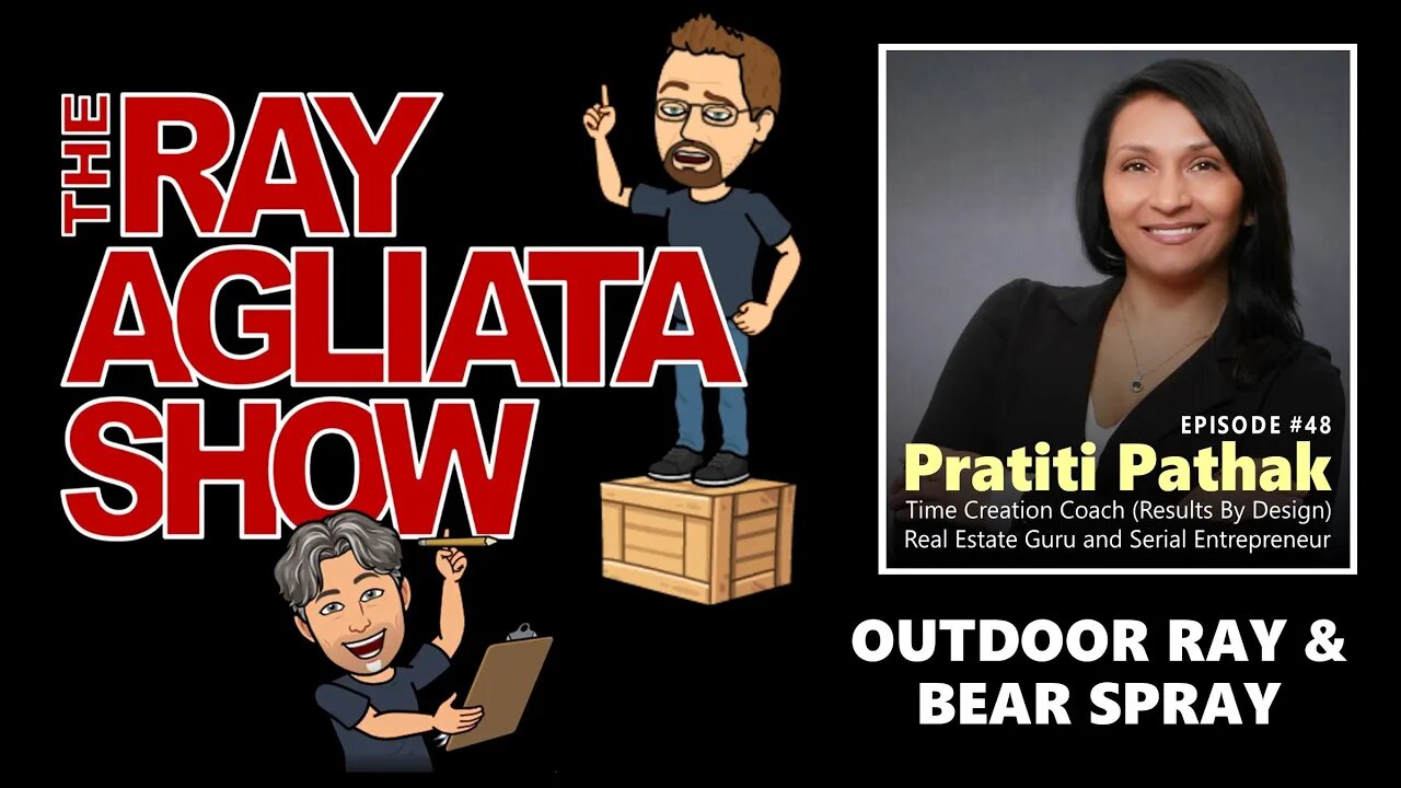 The Ray Agliata Show - Episode #48 - Pratiti Pathak - CLIP - Outdoor Ray & Bear Spray