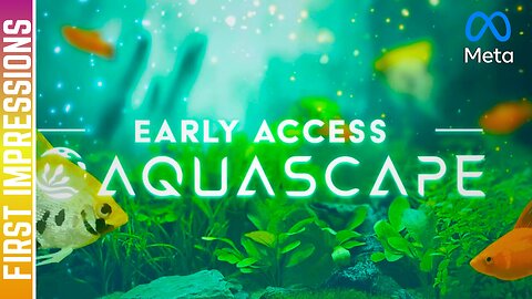 Aqua Scape FIRST IMPRESSIONS on Quest 3