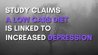 Study claims low carb diet linked to increased depression