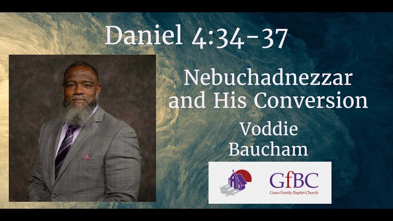 Nebuchadnezzar's and His Conversion l Voddie Baucham