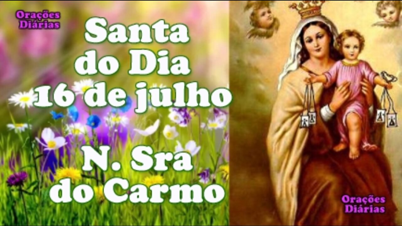 Santa do Dia 16 de julho, Nossa Senhora do Carmo