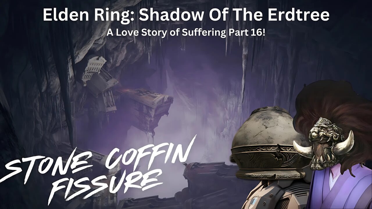 Elden Ring: Shadow Of The Erdtree - A Love Story Of Suffering Part 16!