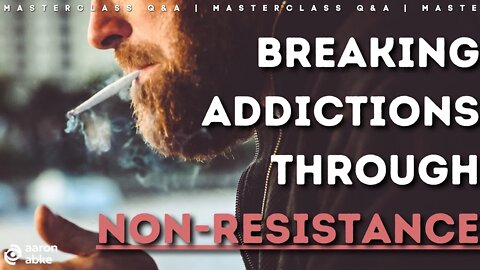 Transcending Physical Addictions // Masterclass Q&A