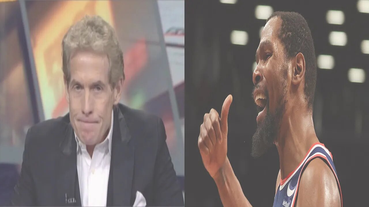 Skip Bayless Claims Kevin Durant NEEDS Him