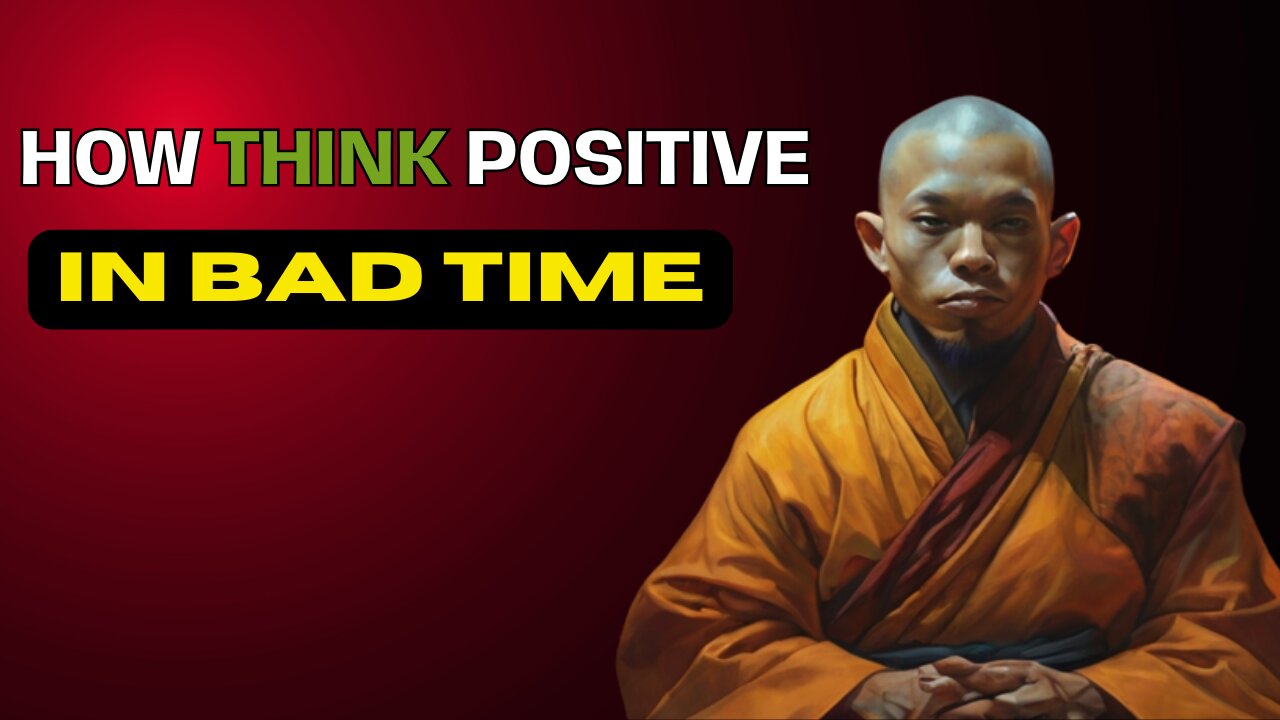 HOW TO POSITIVE THINK IN BAD TIMES |A POWERFUL MOTIVATIONAL STORY | BUDDHA STORIES