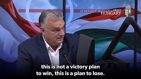 PM Orbán: Zelensky says he has a victory plan. What was his plan so far then?