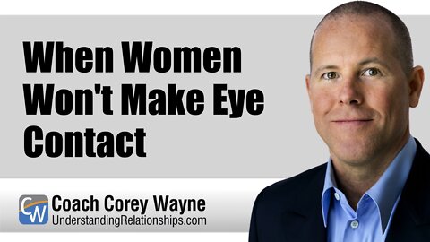 When Women Won't Make Eye Contact