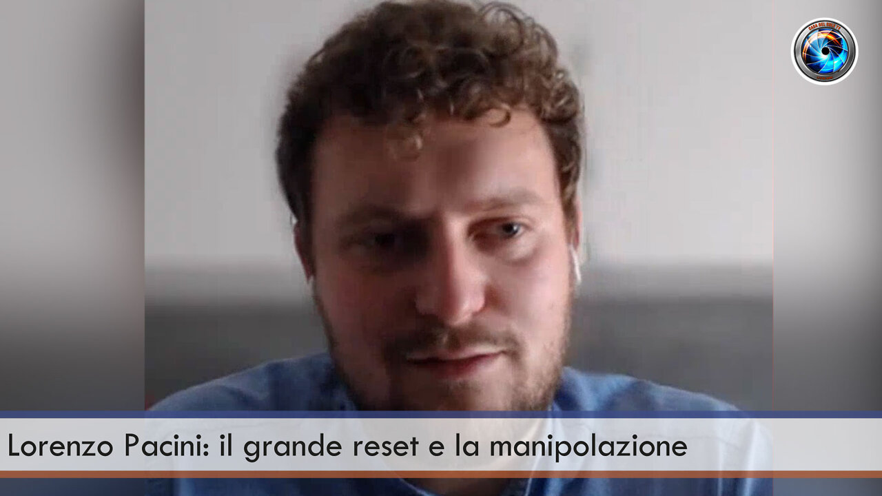 Lorenzo Pacini il grande reset e la manipolazione