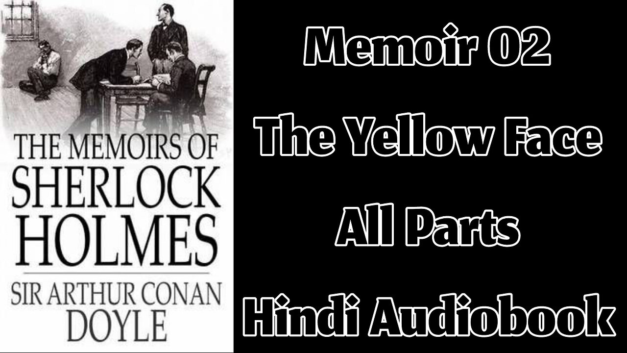 Memoir 02 - The Yellow Face by Sir Arthur Conan Doyle || Hindi Audiobook