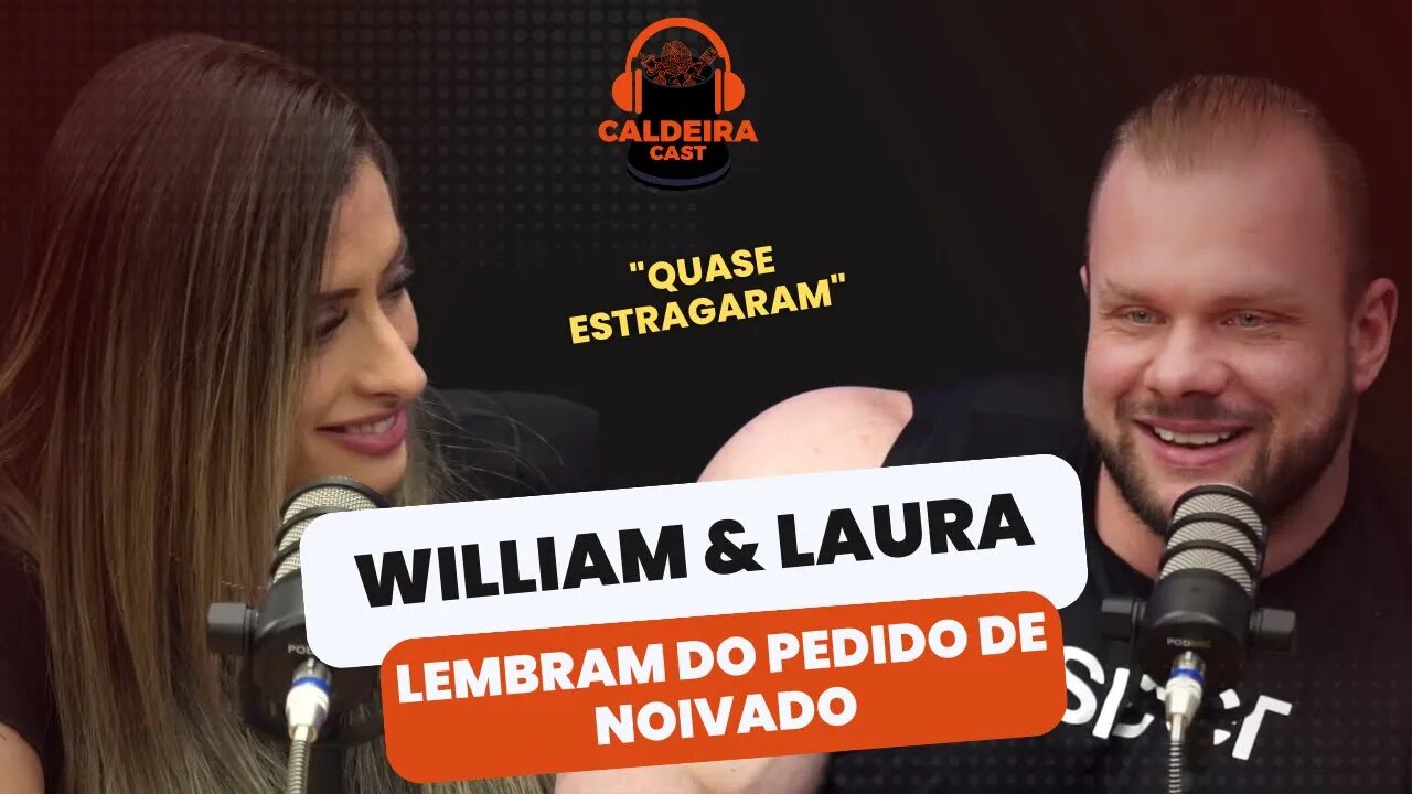 WILLIAM E LAURA LEMBRAM QUASE DESASTRE EM NOIVADO