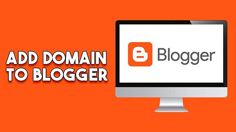 How To Add Domain To Blogger (Easy)