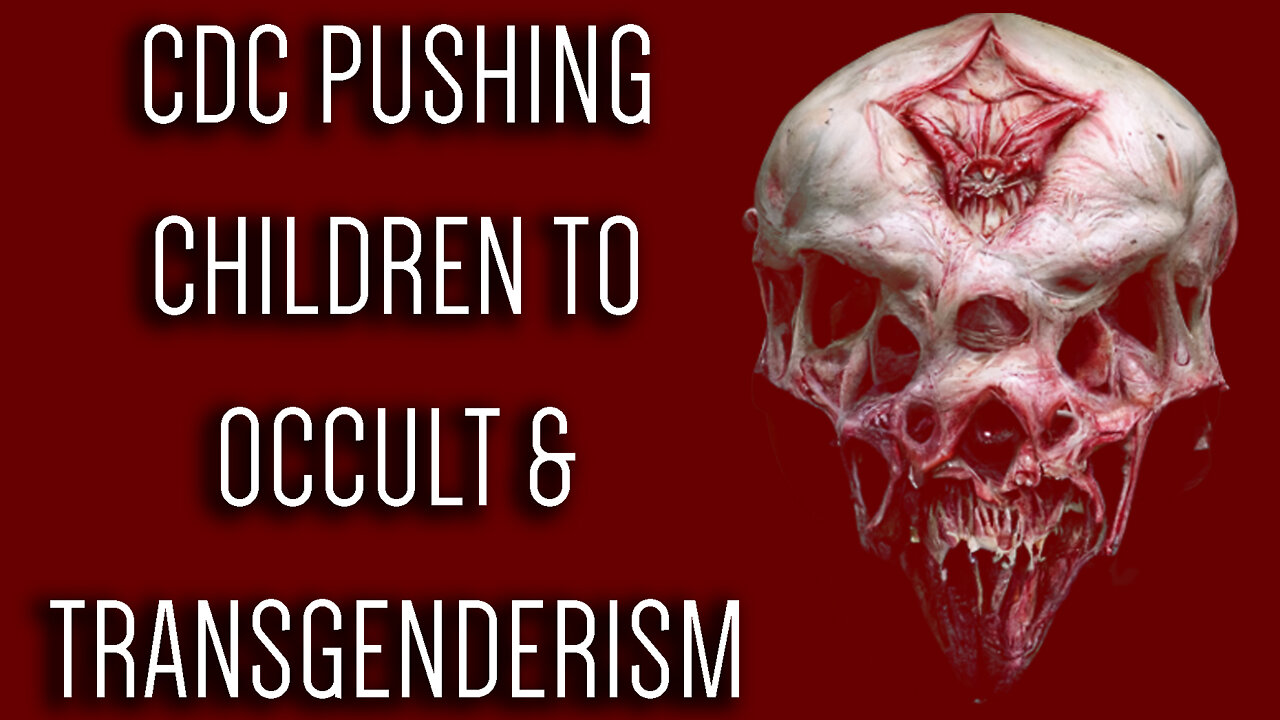 Pharmakeia: CDC Site Pushes Children to Occult & Transgenderism