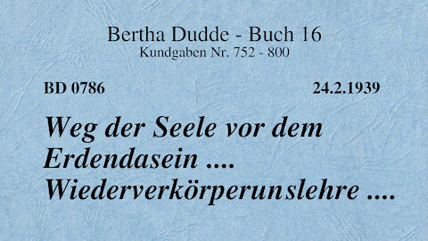 BD 0786 - WEG DER SEELE VOR DEM ERDENDASEIN .... WIEDERVERKÖRPERUNGSLEHRE ....