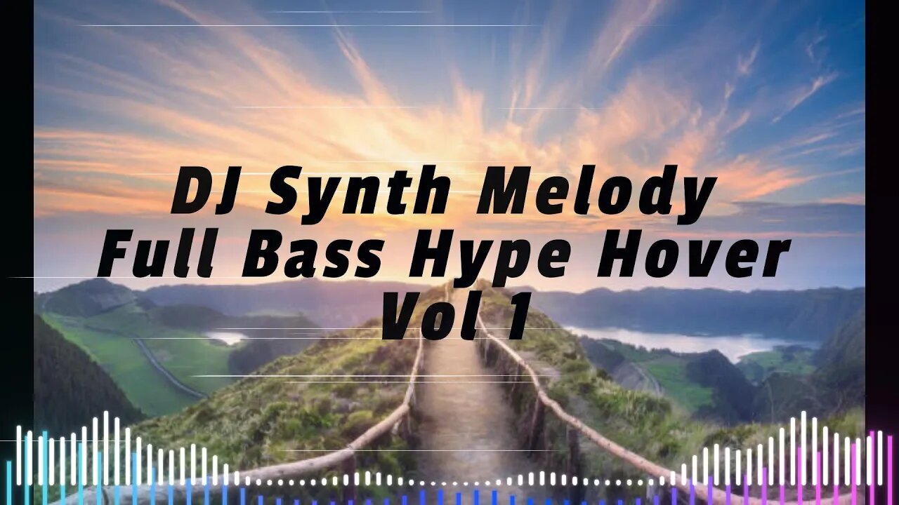 DJ Synth Melody Full Bass Hype Hover Vol 1