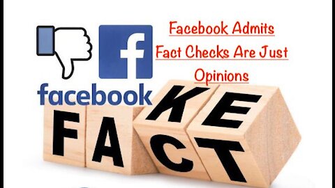 Facebook Admits Fact Checks Are Just Opinions