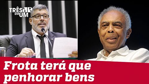 Juíza obriga Frota a penhorar bens para indenizar Gilberto Gil