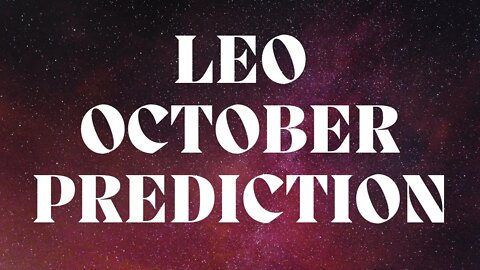 LEO October 2022 Tarot Prediction (Sun/Moon/Rising)