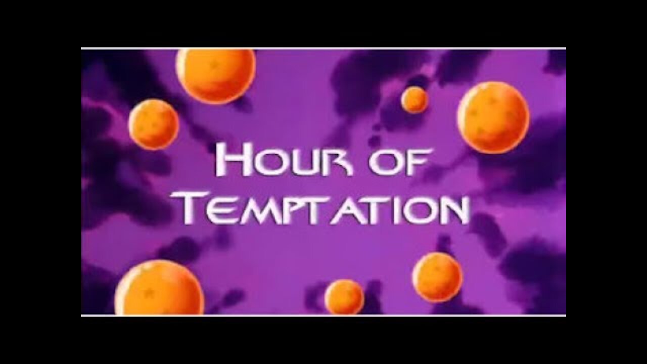 20170711 THE HOUR OF TEMPTATION