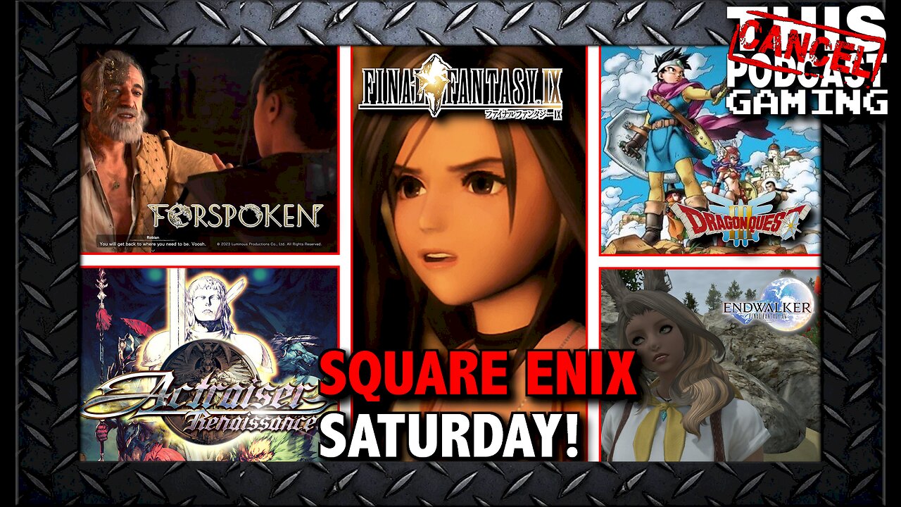 Actraiser Renaissance, Final Fantasy IX, XIV, Dragon Quest III & ...Oh no, not Forspoken Again!