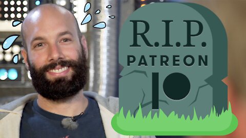 Patreon Is Dead