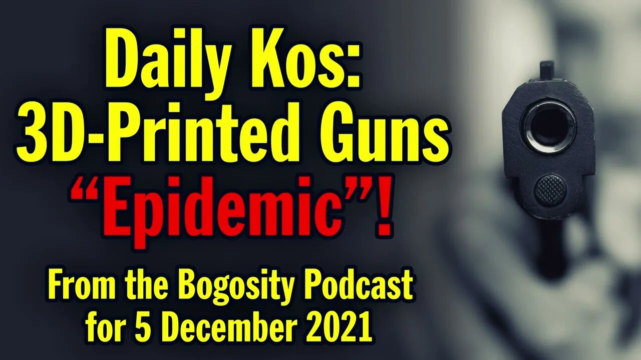 Daily Kos: 3D-Printed Guns “Epidemic”