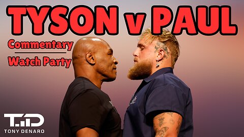 TYSON v PAUL - Who's your pick? Watch Party & Commentary