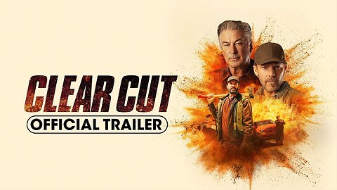 Trailer - CLEAR CUT - 2024