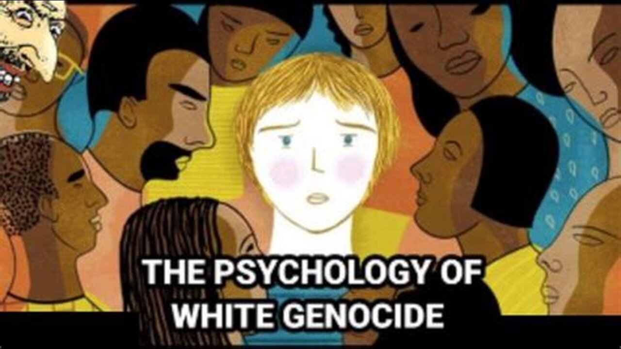 The Psychology Of White Genocide